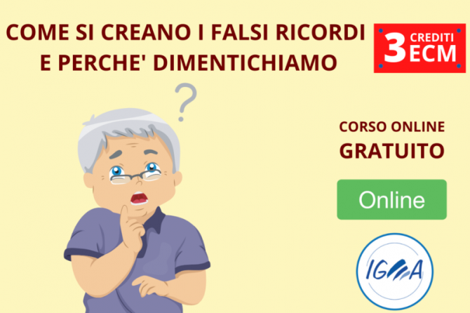 Corso ECM online gratuito per tutte le Professioni Sanitarie: “Come si creano i falsi ricordi e perché dimentichiamo”. Assegnati 3 (tre) crediti ECM.