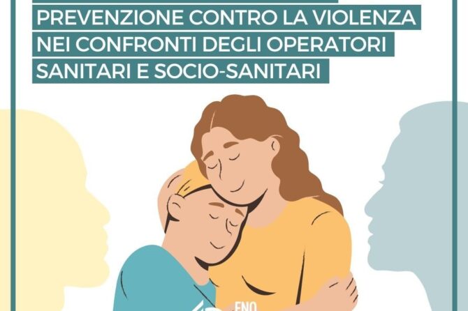 12 Marzo 2023: “Giornata nazionale di educazione e prevenzione contro la violenza nei confronti degli operatori sanitari e socio-sanitari”.