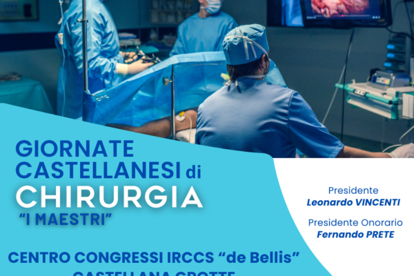 “Giornate Castellanesi di chirurgia”. 17 maggio 2024 – IRCCS “De Bellis” – Castellana Grotte (Ba). Accreditato per tutte le Professioni Sanitarie con 7,7 (sette,sette) crediti ECM.